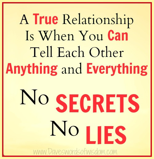 Quotes About Lying In A Relationship
 Daveswordsofwisdom No Secrets No Lies