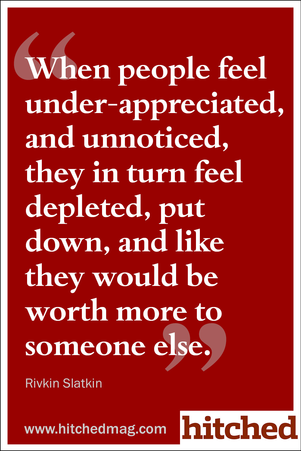Quotes About Not Being Appreciated In A Relationship
 Feeling Under appreciated & Undervalued