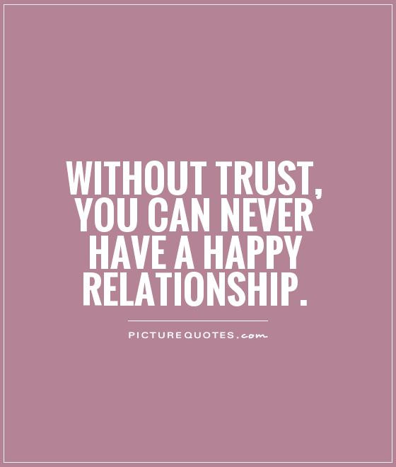 Quotes About Relationships And Trust
 Trust Quotes For Relationships QuotesGram