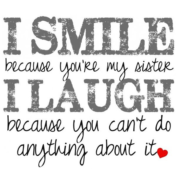 Quotes About Sisters Love
 25 Cute Sister Quotes You Will Definitely Love SloDive