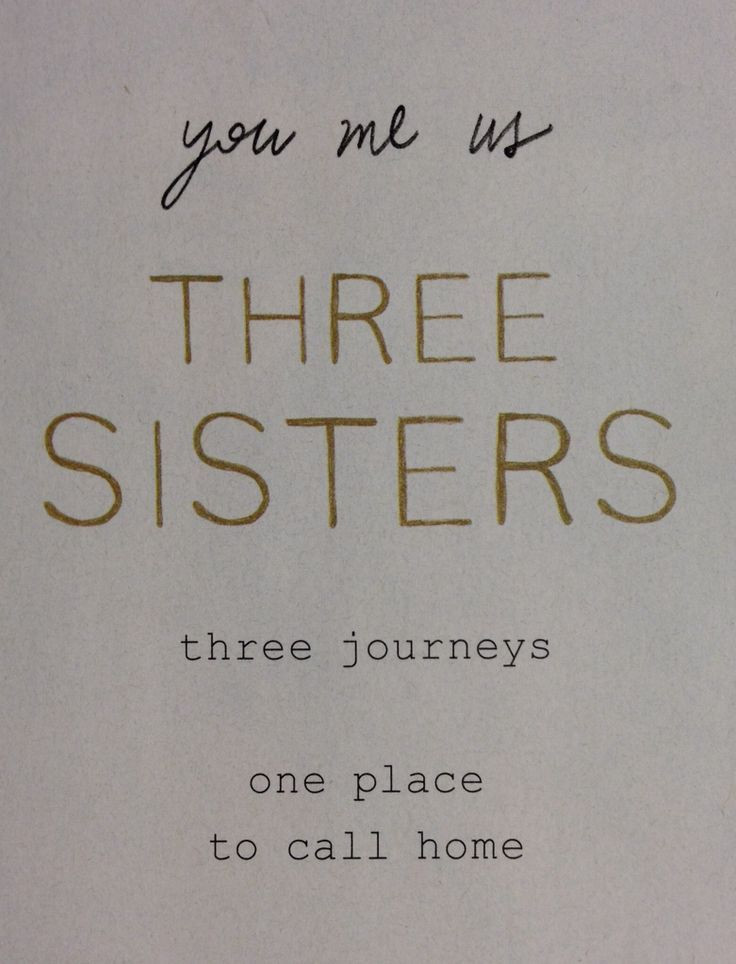 Quotes About Sisters Love
 Quotes About Three Sisters QuotesGram by quotesgram