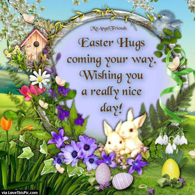 Quotes For Easter Wishes
 Easter Hugs ing Your Way easter easter quotes easter