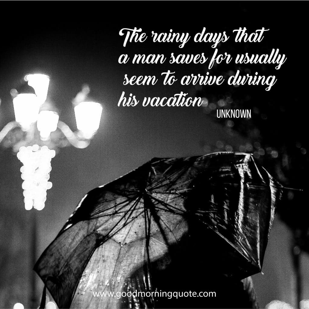Rainy Day Love Quotes
 Rainy Day Quotes and Sayings to Brighten Your Day Good