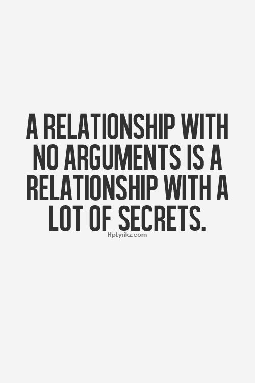 Relationship Argument Quotes
 And secrets lead to arguments There is no winning I don