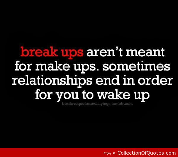 Relationship Break Up Quotes
 Relationship Break Up Quotes QuotesGram