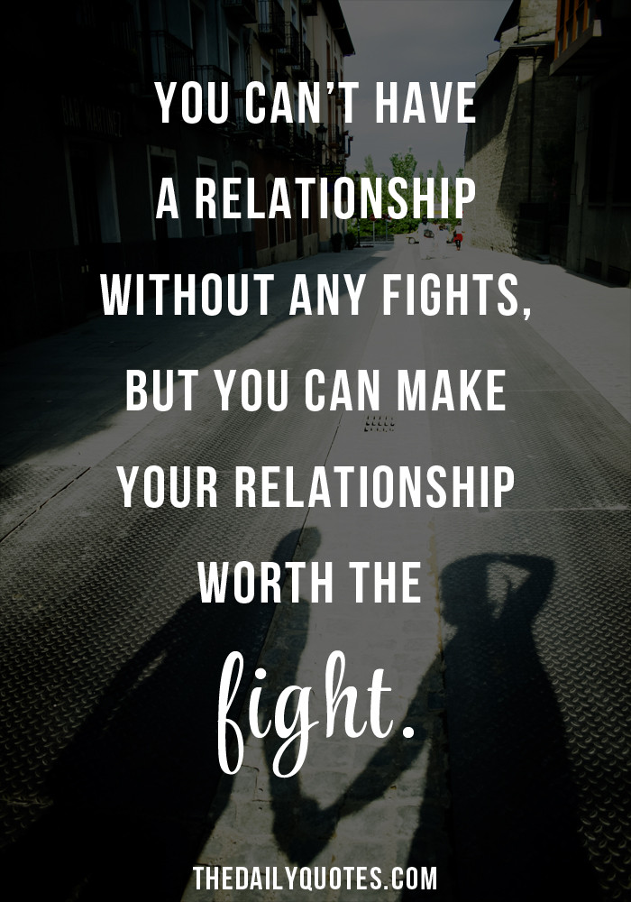 Relationship Fight Quotes
 62 Top Fight Quotes And Sayings