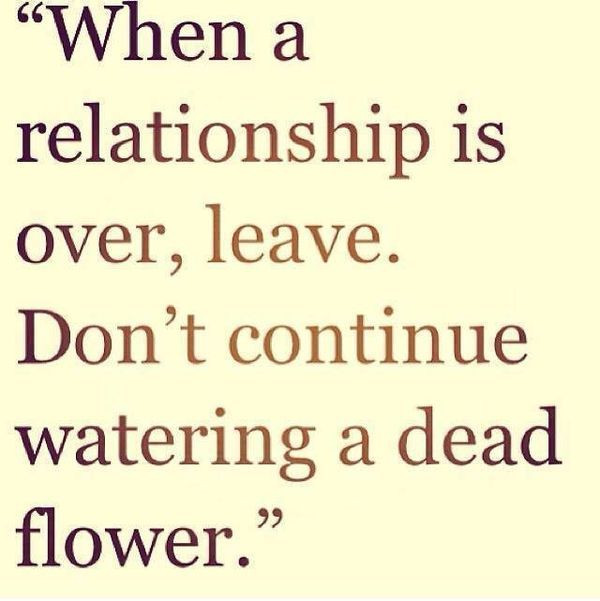 Relationship Over Quotes
 Friendship Quotes When a relationship is over leave