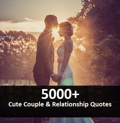 Relationship Quotes For Couples
 500 Cute Couple Quotes and Sayings for Him & Her