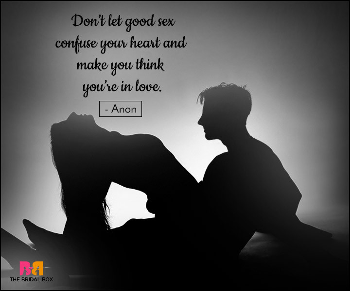 Relationship Sex Quotes
 15 Confused Love Quotes Coz Love is Chaos And Disaster