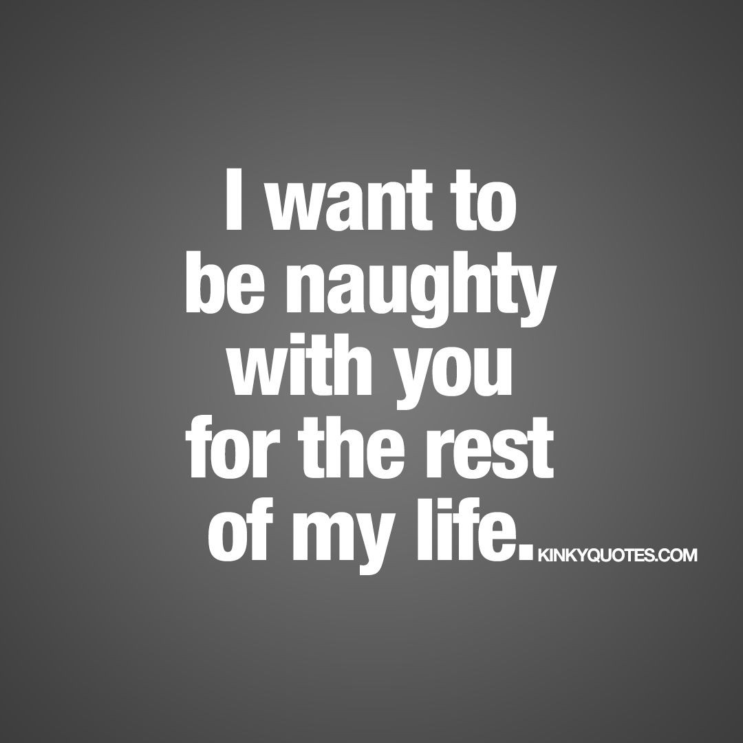 Relationship Sex Quotes
 25 Naughty Quotes For Her Sayings and