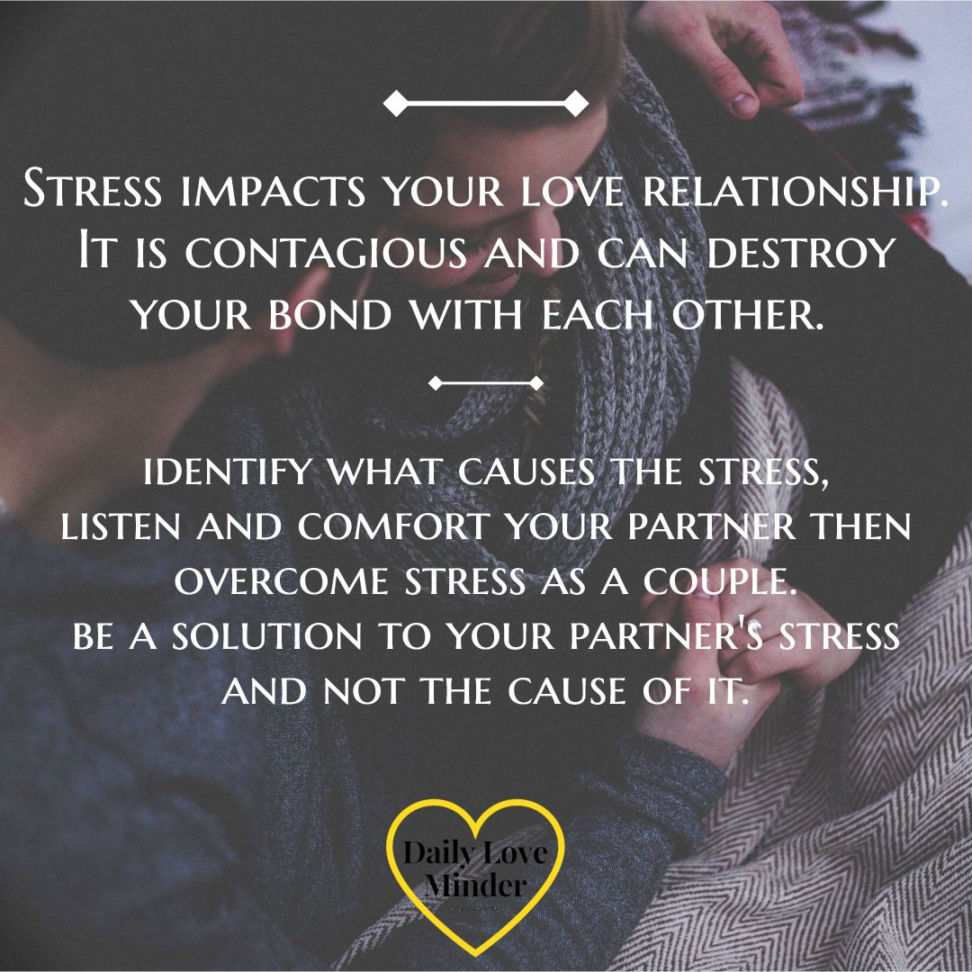Relationship Stress Quotes
 Be a solution to your partner’s stress and not the cause