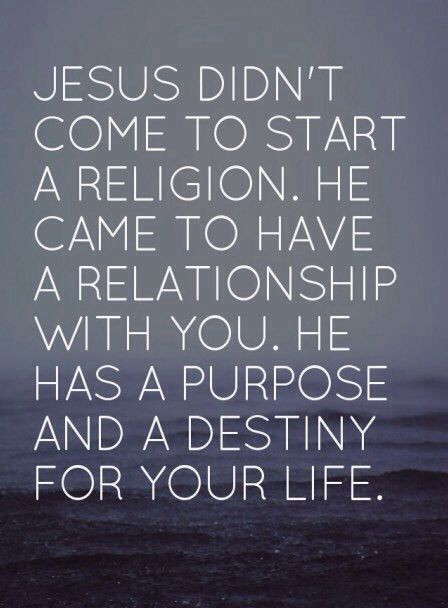 Religion Relationship Quotes
 Give your life to Jesus ♥ It s not about religion but