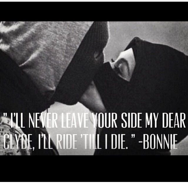 Ride Or Die Relationship Quotes
 Bonnie And Clyde Instagram Quotes QuotesGram