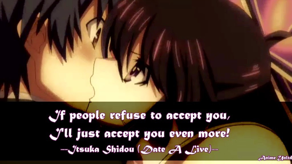 Romantic Anime Quotes
 My Anime Review Date a Live Quotes