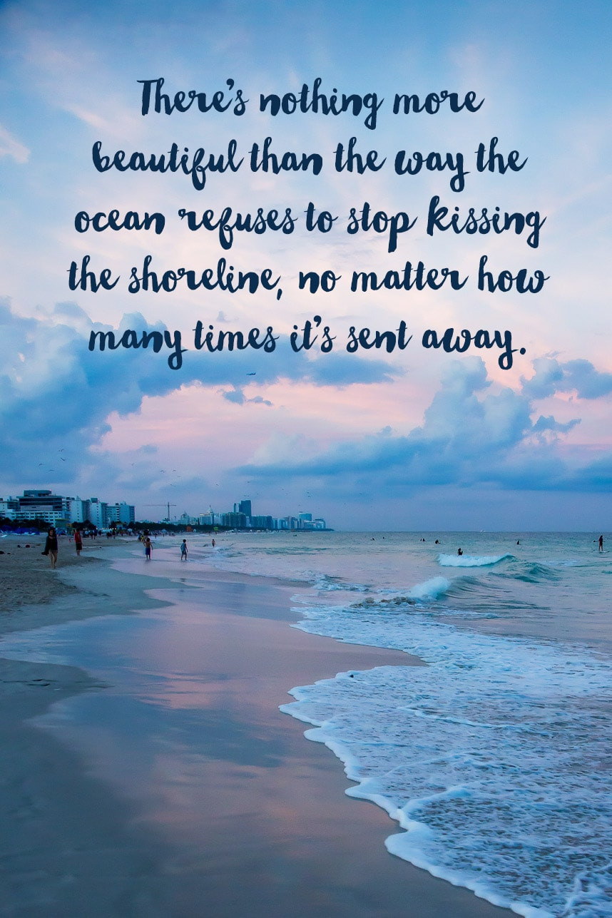 Romantic Beach Quotes
 117 of the Best Beach Quotes for Instagram Captions