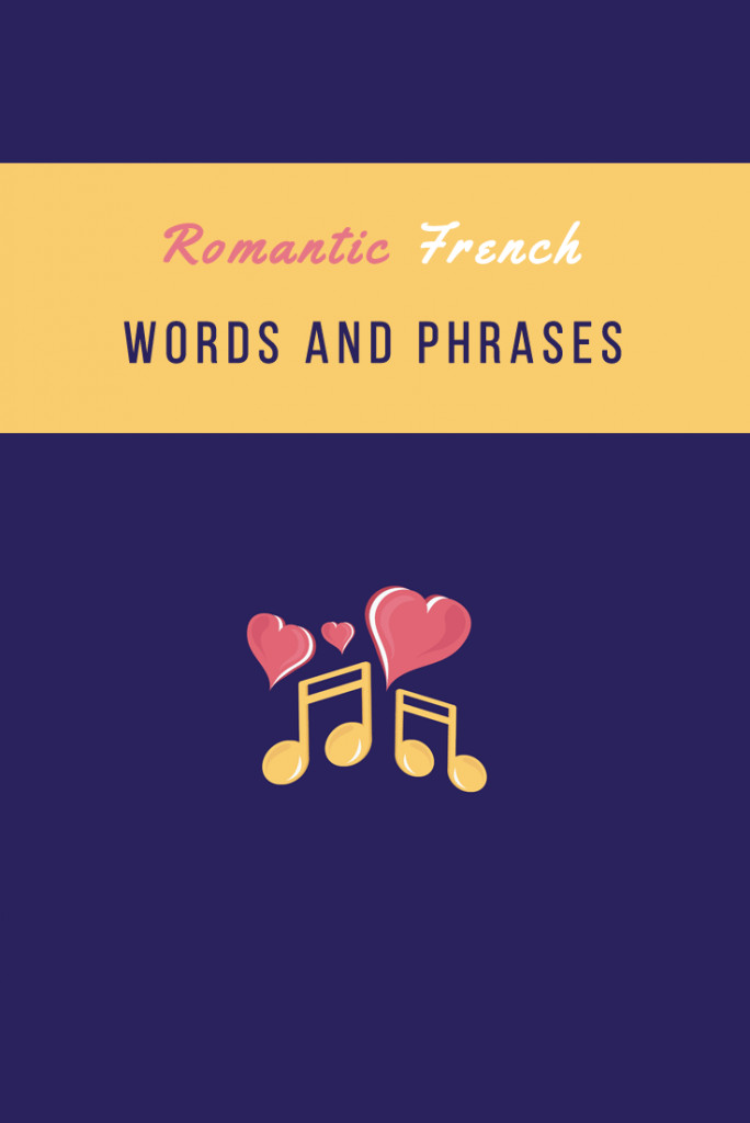 Romantic French Quotes
 77 Romantic French Words And Phrases