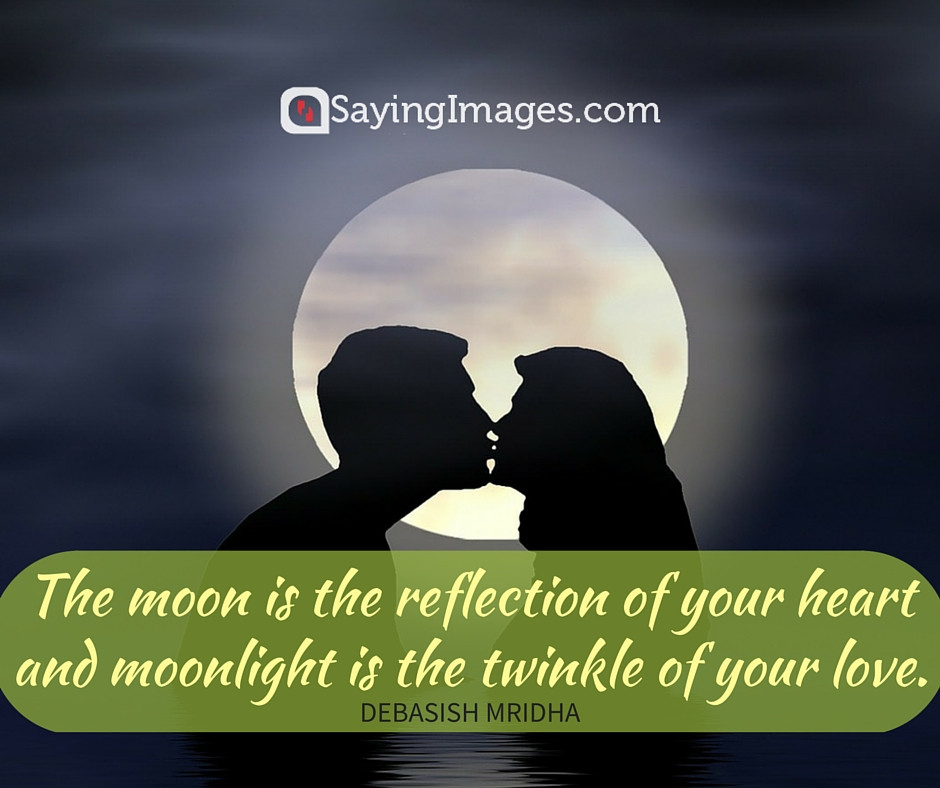 Romantic Moon Quotes
 30 Beautiful and Unfor table Moon Quotes