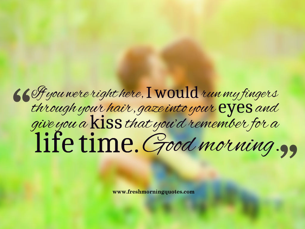 Romantic Morning Quotes
 50 Romantic Good Morning quotes for Her Freshmorningquotes