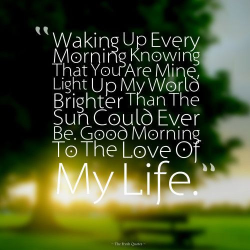 Romantic Morning Quotes
 Cute & Romantic Good Morning Wishes