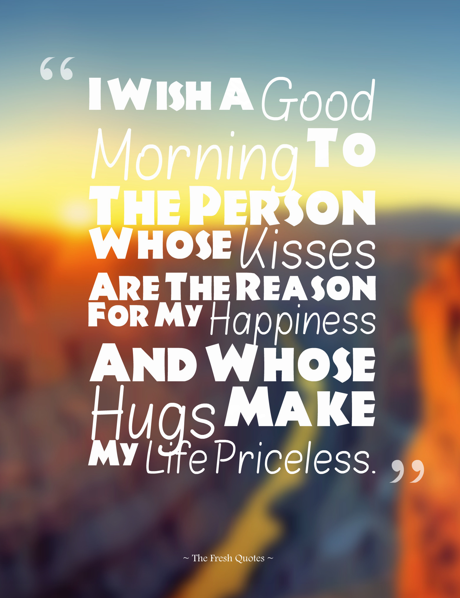 Romantic Morning Quotes
 22 Best Collection of Romantic Good Morning Wishes