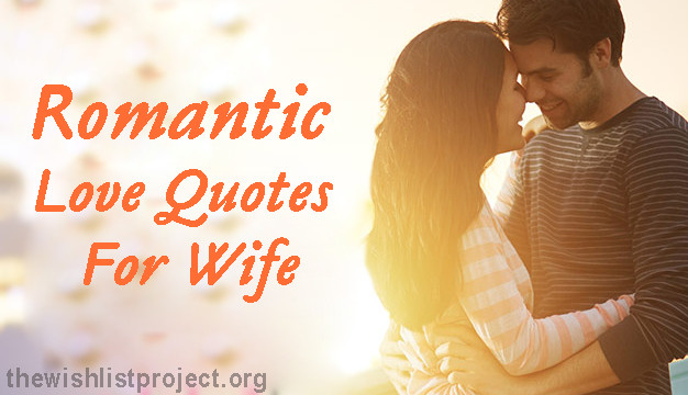Romantic Quote For Wife
 Top 30 Romantic Love Quotes For Wife Full Collection 2020