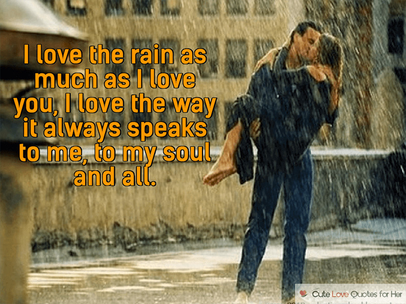 Romantic Rain Quote
 25 Rainy Day Love Quotes and Poems for Her & Him