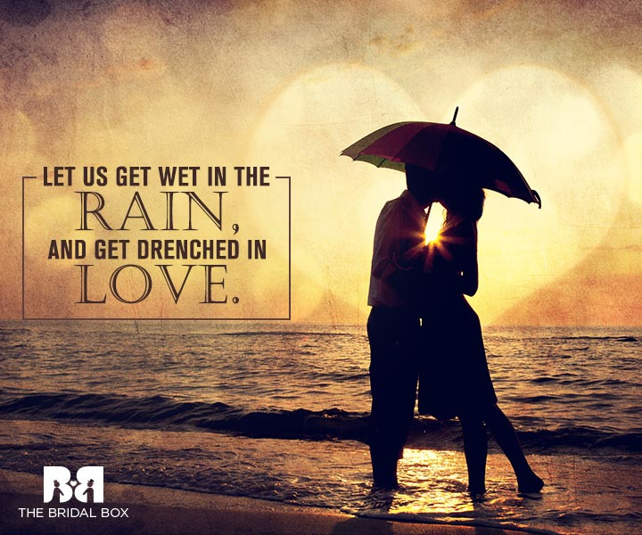 Romantic Rain Quote
 8 Rain Love Quotes For Memorable Monsoons