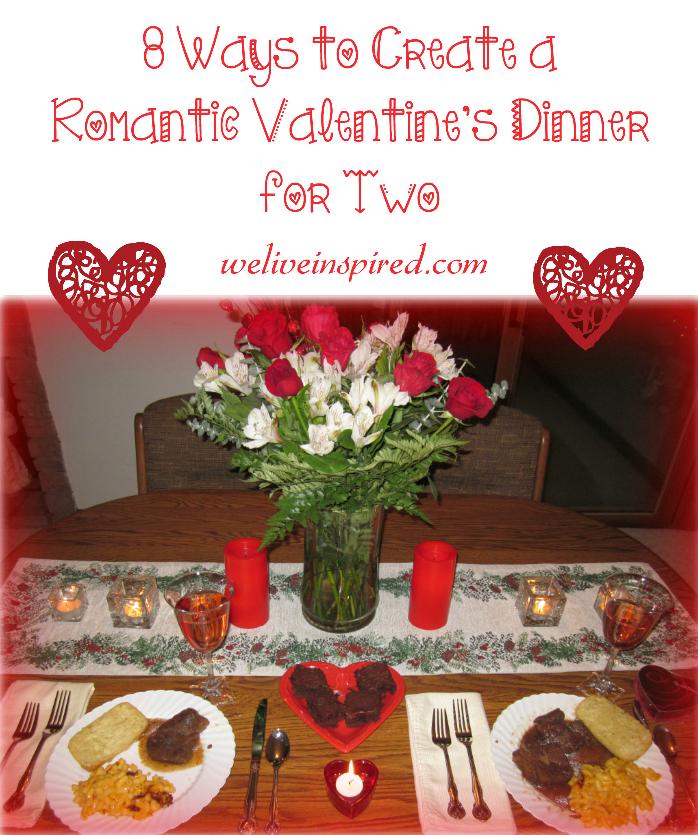 Romantic Valentine Dinners
 8 Ways to Create a Romantic Valentine s Day Dinner for Two