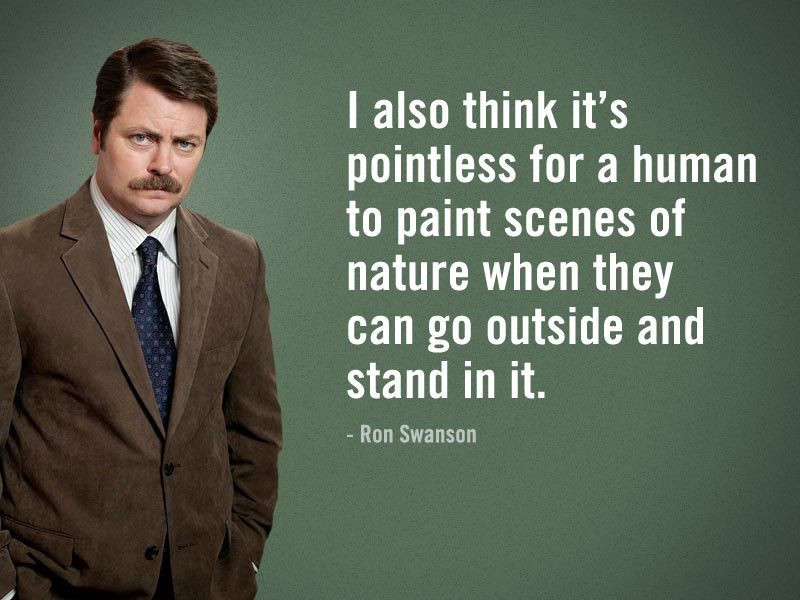 Ron Swanson Motivational Quotes
 Ron Swanson Says Things to Love