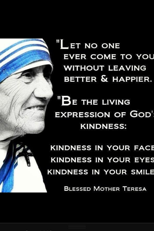 Saint Mother Teresa Quotes
 Mother Teresa Kindness in Your Smile