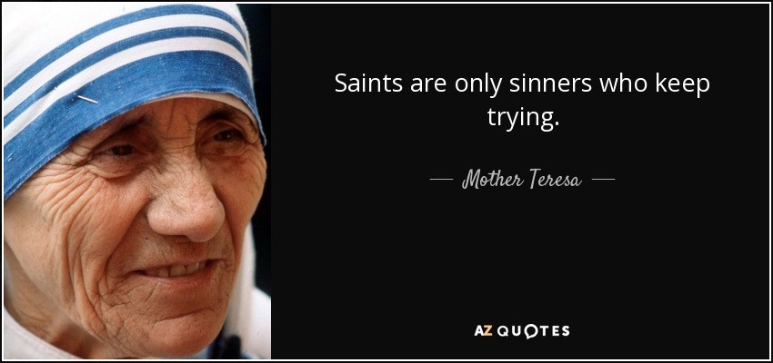 Saint Mother Teresa Quotes
 “Delighted” To Glorify God’s Word – Seeking To Reflect Jesus
