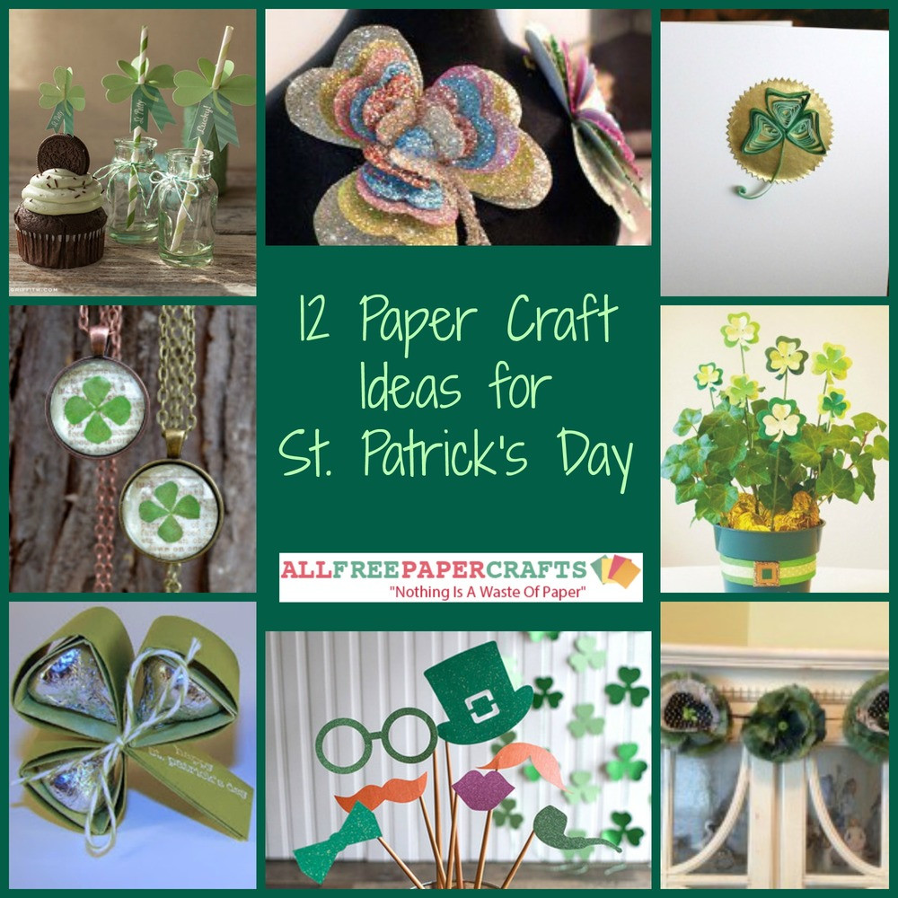 Saint Patrick's Day Crafts
 12 Paper Craft Ideas for St Patrick s Day