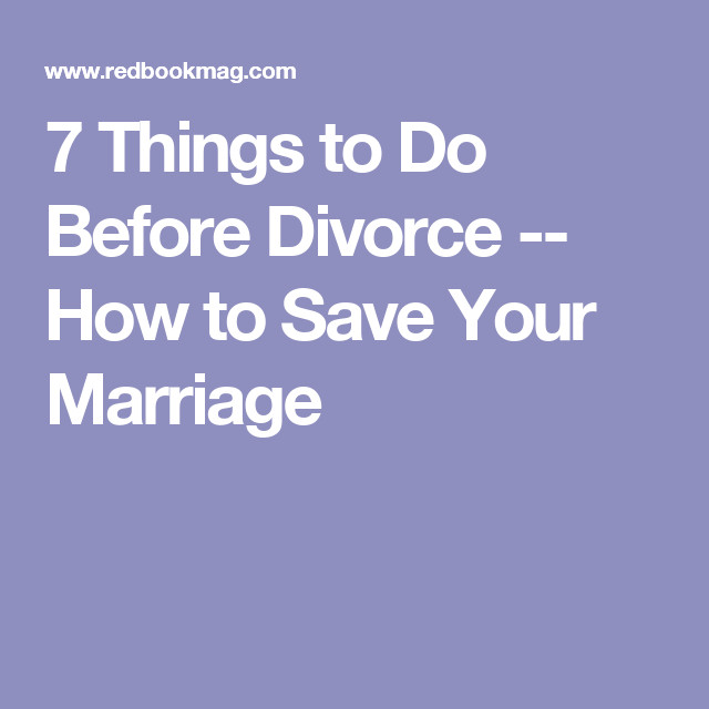 Saving Marriage Quotes
 7 Things Every Couple Should Do Before Considering Divorce