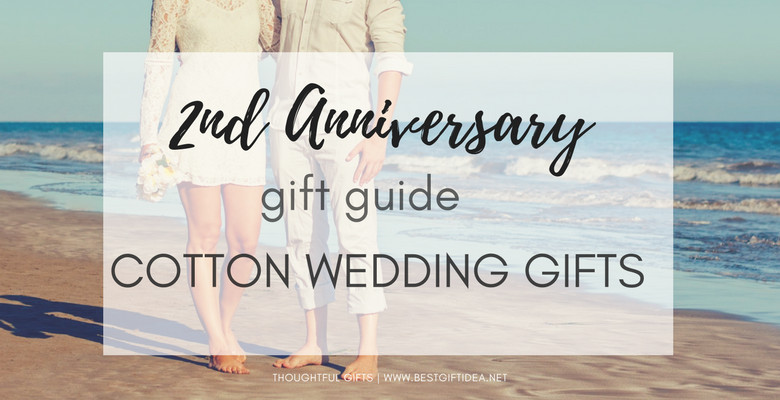 Second Anniversary Gift Ideas For Her
 Best Gift Idea • Thoughtful Gift Ideas for The Special