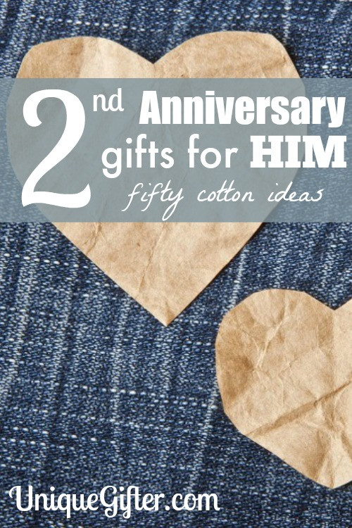 Second Anniversary Gift Ideas For Him
 Second Anniversary Gifts for Him 50 Cotton Ideas