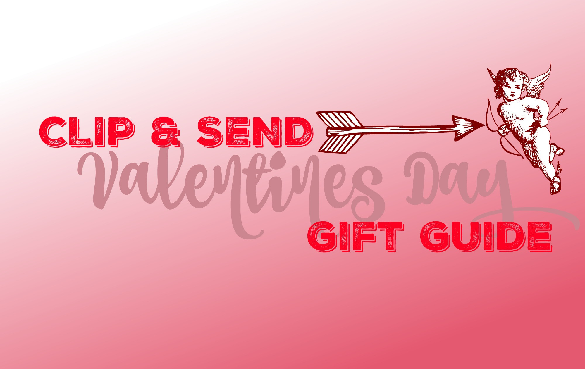 Send Valentines Day Gift
 Clip & Send Valentines Day Gift Guide Refined Side