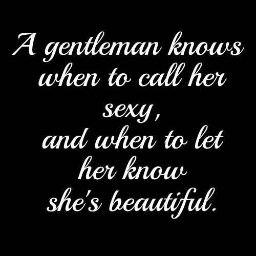 Sexy Relationship Quotes
 Gentleman Quote s and for