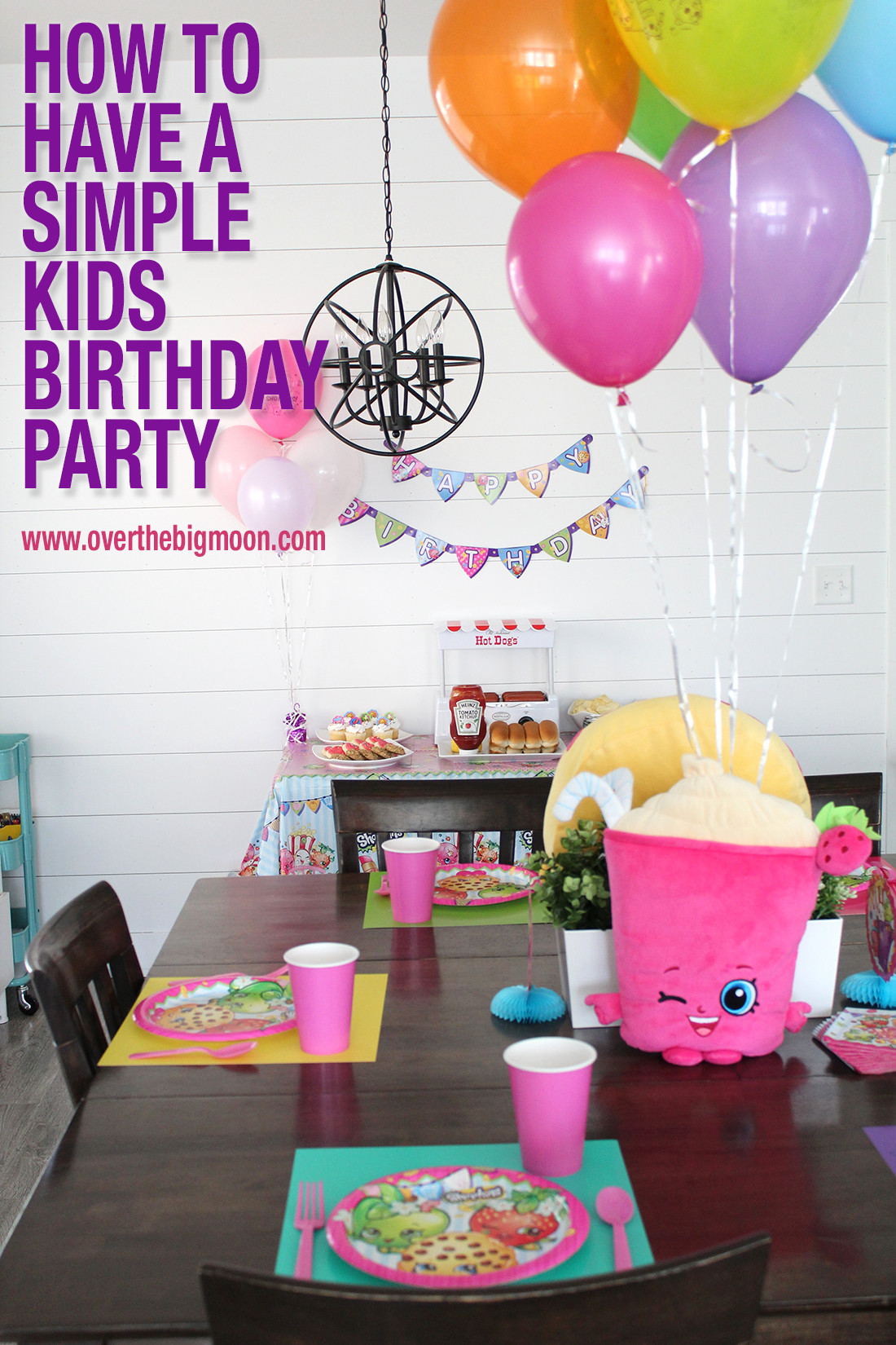 Simple Birthday Decorations
 How to Have a Simple Kids Birthday Party Over The Big Moon