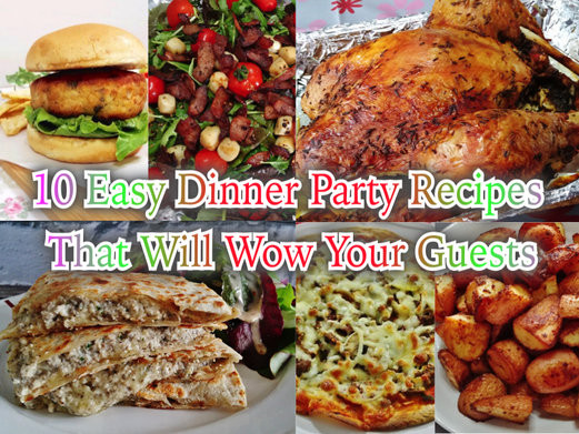 Simple Dinner Party Ideas
 10 Easy Dinner Party Recipes That Will Wow Your Guests