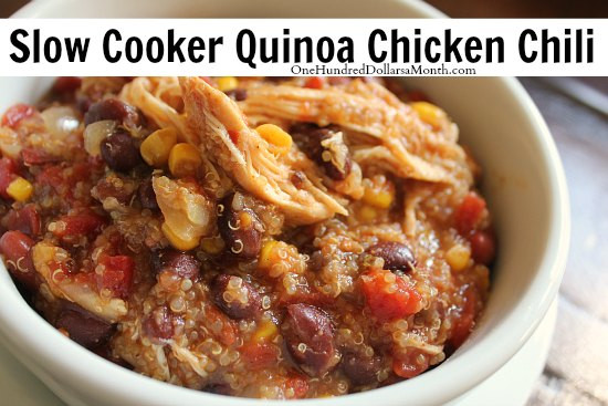 Slow Cooker Quinoa Chicken
 Slow Cooker Quinoa Chicken Chili e Hundred Dollars a Month