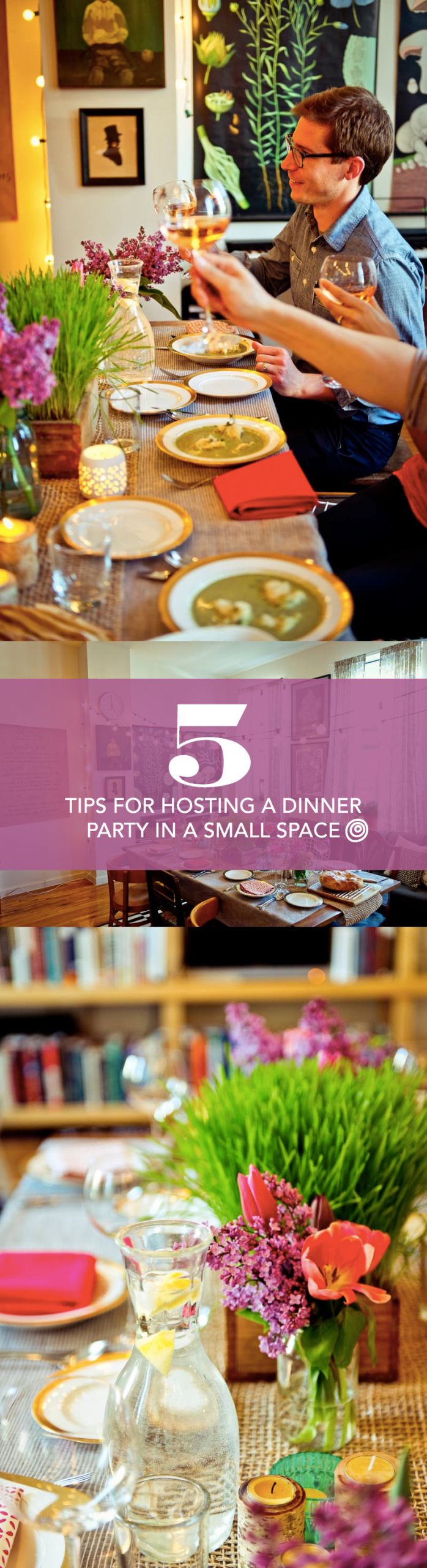 Small Dinner Party Menu Ideas
 5 Tips for Throwing a Dinner Party in a Small Apartment