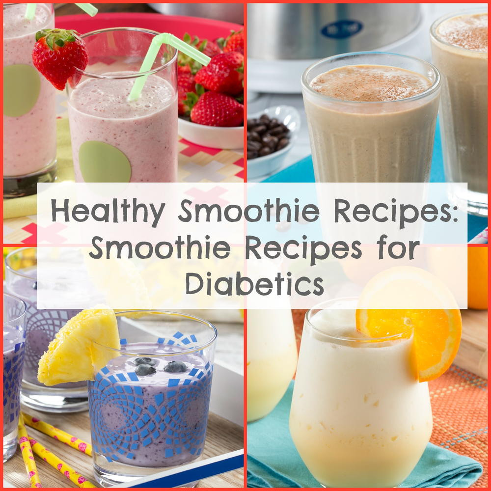 Smoothies Recipes For Diabetics
 Healthy Smoothie Recipes 6 Recipes for Diabetics