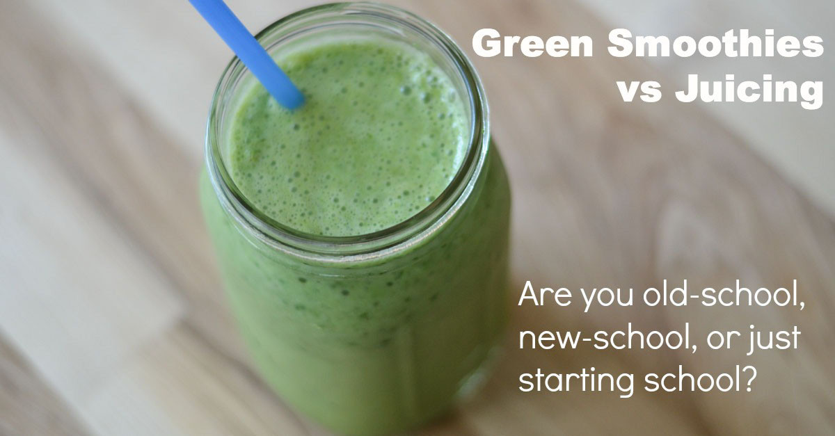 Smoothies Vs Juicing
 Green smoothies vs juicing Are you old school new