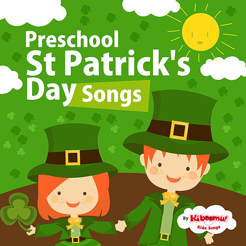 St Patrick's Day Crafts Preschool
 Preschool St Patrick s Day Songs EP by The Kiboomers