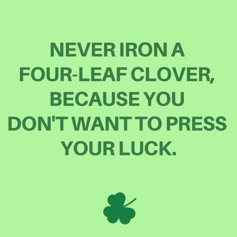 St Patrick's Day Funny Quotes
 52