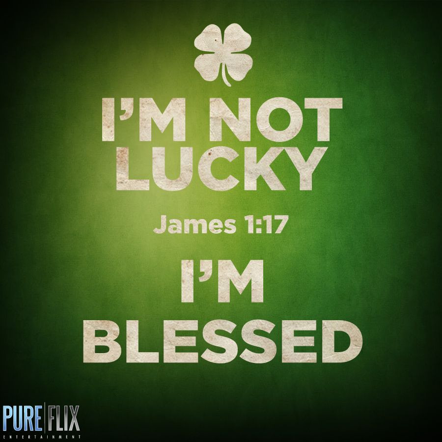 St Patrick's Day Lucky Quotes
 Encouragement I m Not Lucky I m Blessed St Patrick s