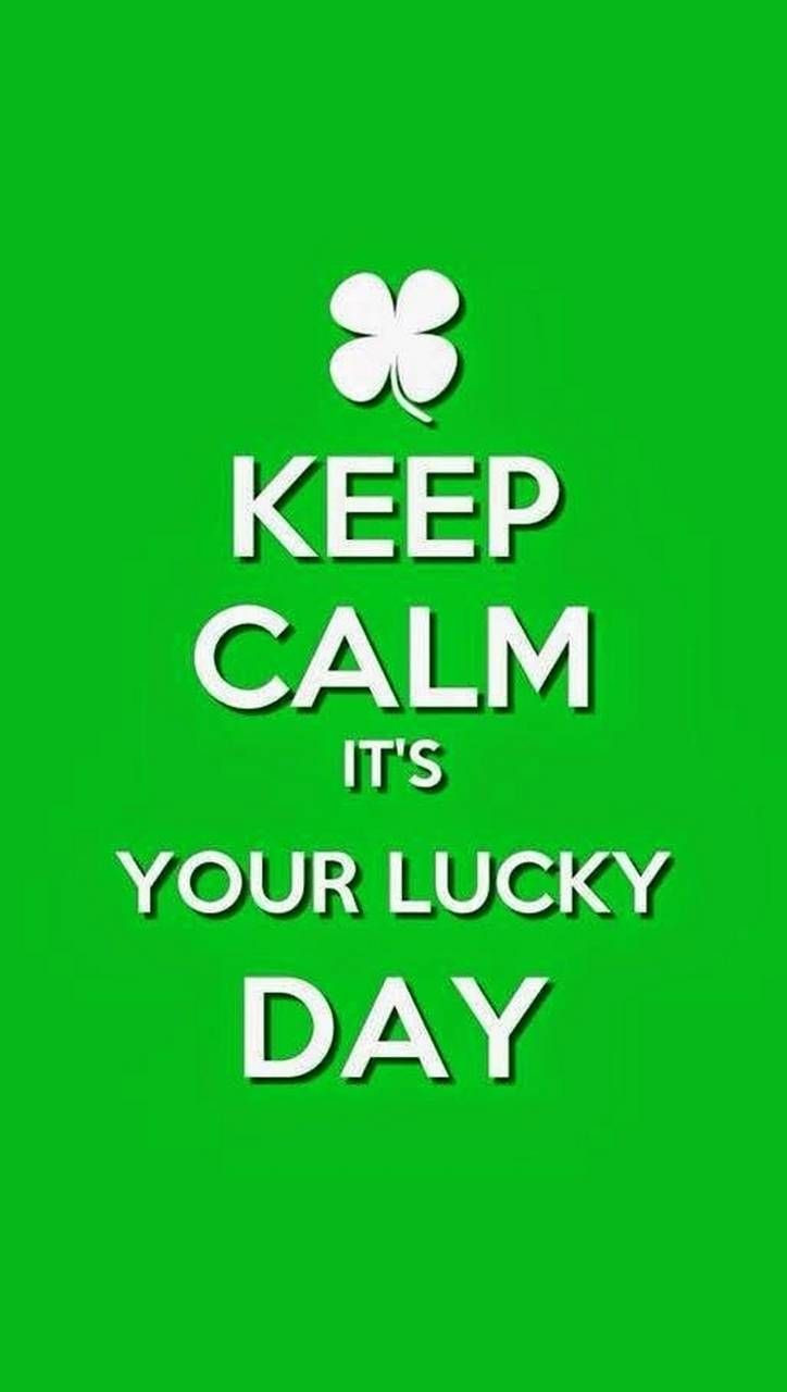 St Patrick's Day Lucky Quotes
 Keep Calm It s Your Lucky Day Have St Patrick s Day