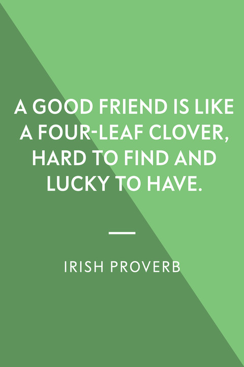 St Patrick's Day Lucky Quotes
 13 St Patrick s Day Quotes and Irish Blessings for Good luck