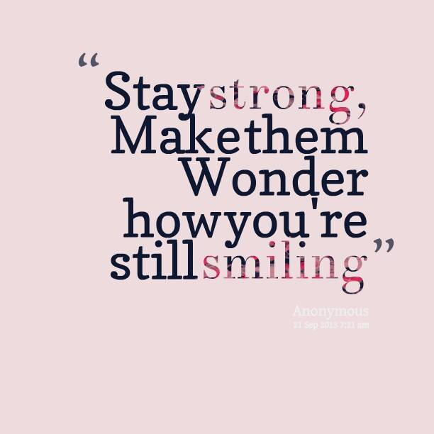 Stay Strong Relationship Quotes
 Stay Strong Love Quotes QuotesGram
