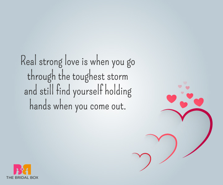 Strongest Quotes About Love
 10 Strong Love Quotes Because What Doesn t Kill You Makes